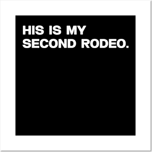 "This is my second rodeo." in plain white letters - cos you're not the noob, but barely Posters and Art